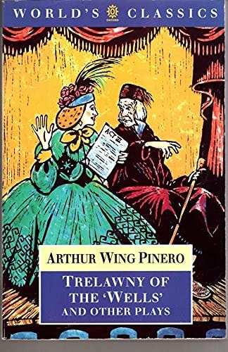 Trelawny of the "Wells" and Other Plays