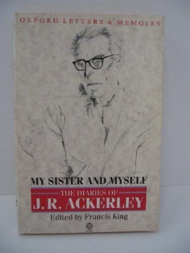 My Sister and Myself: The Diaries of J.R. Ackerley