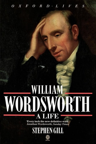 William Wordsworth: A Life