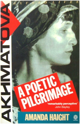 Anna Akhmatova: A Poetic Pilgrimage