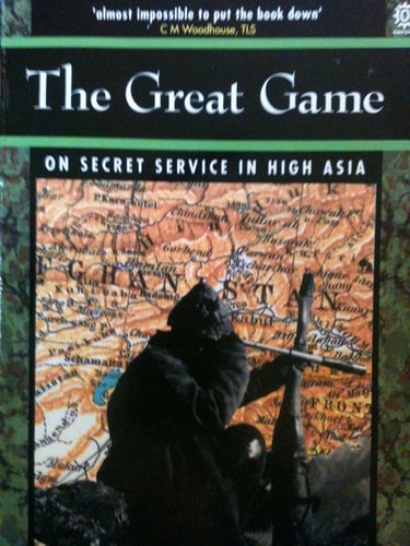 The Great Game: On Secret Service in High Asia