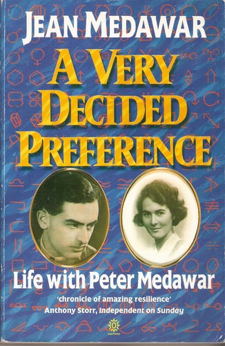 A Very Decided Preference: Life with Peter Medawar