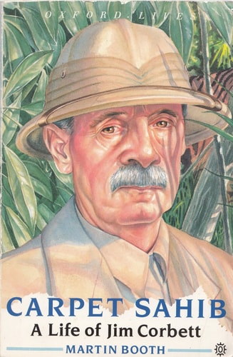 Carpet Sahib: A Life of Jim Corbett