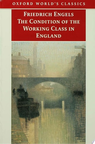 The Condition of the Working Class in England