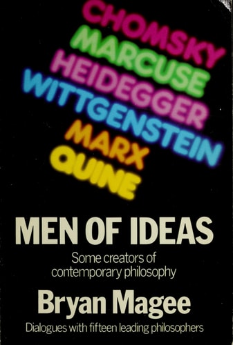 Men of Ideas: Some Creators of Contemporary Philosophy