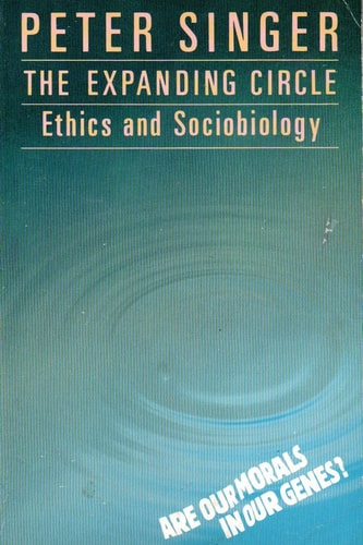 The Expanding Circle: Ethics and Sociobiology