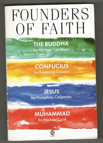 Founders of Faith: The Buddha, Confucius, Jesus, and Muhammad