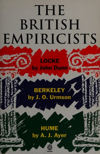 The British Empiricists: Locke, Berkeley, Hume