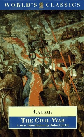 The Civil War: With the Anonymous Alexandrian, African, and Spanish Wars