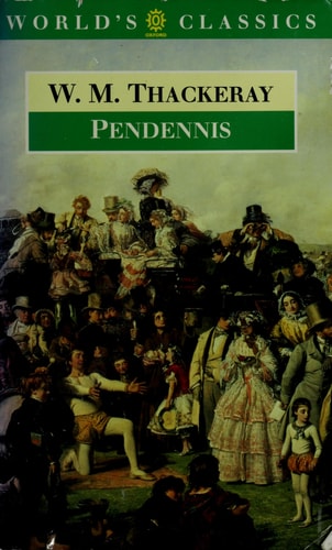 The History of Pendennis: His Fortunes and Misfortunes, His Friends and His Greatest Enemy