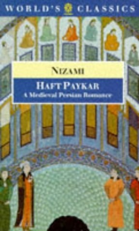 The Haft Paykar: A Medieval Persian Romance
