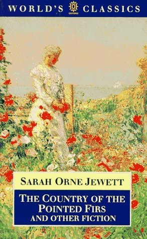 The Country of the Pointed Firs and Other Fiction