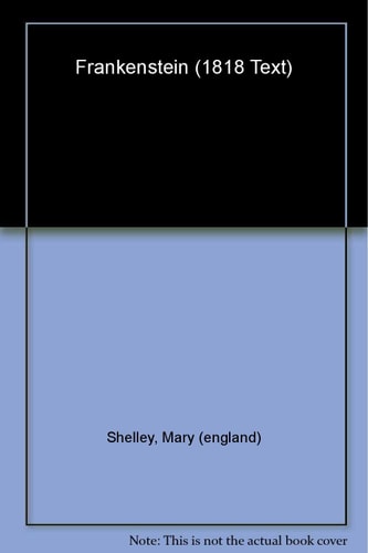 Frankenstein: The 1818 Text