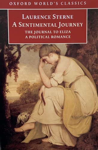 A Sentimental Journey through France and Italy by Mr. Yorick: With The Journal to Eliza and A Political Romance