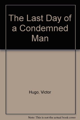 The Last Day of a Condemned Man
