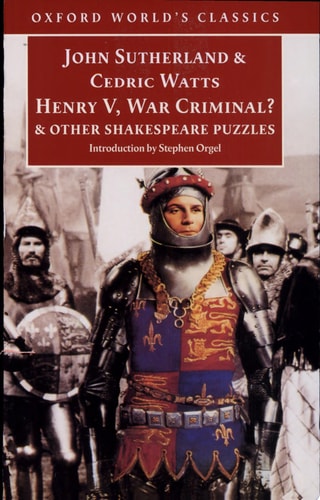 Henry V, War Criminal?: And Other Shakespeare Puzzles