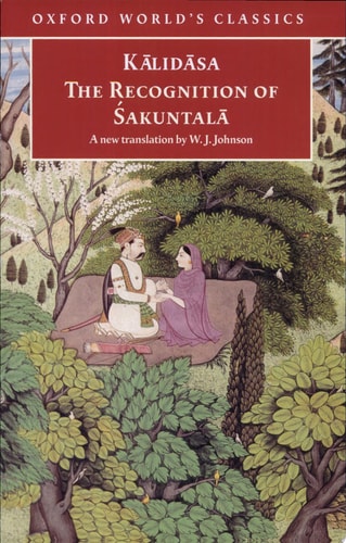 The Recognition of Śakuntala: A Play in Seven Acts