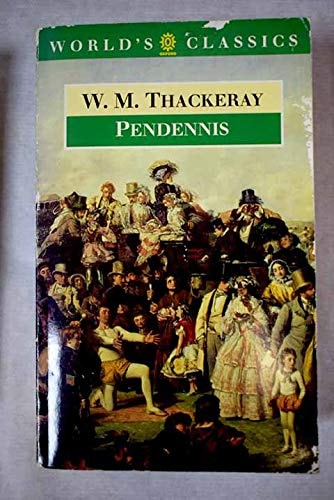 The History of Pendennis: His Fortunes and Misfortunes, His Friends and His Greatest Enemy