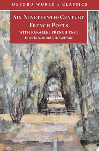 Six Nineteenth Century French Poets: With Parallel French Text