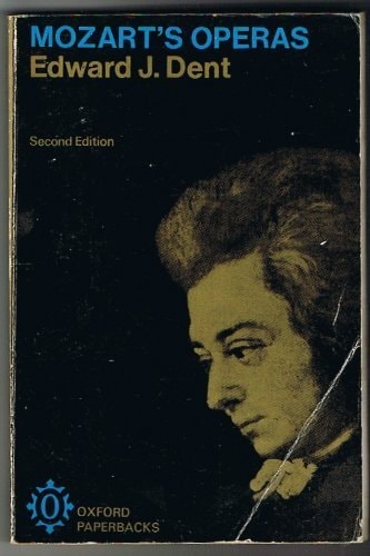 Mozart's Operas: A Critical Study