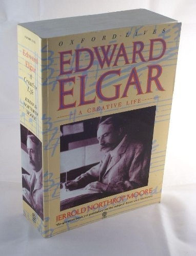 Edward Elgar: A Creative Life