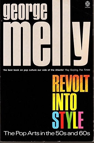 Revolt into Style: The Pop Arts