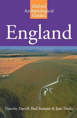 England: An Archaeological Guide to Sites from Earliest Times to AD 1600