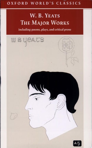 The Major Works: Including poems, plays, and critical prose
