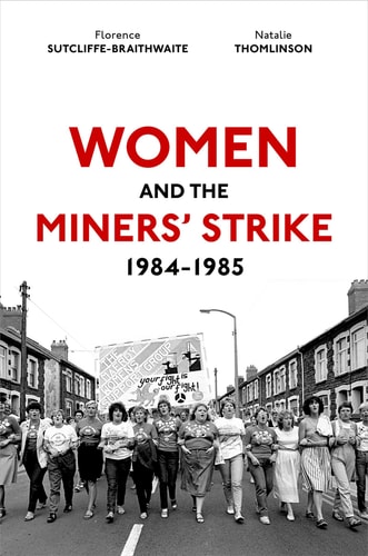 Women and the Miners' Strike, 1984-1985