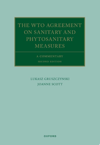 The WTO Agreement on Sanitary and Phytosanitary Measures: A Commentary