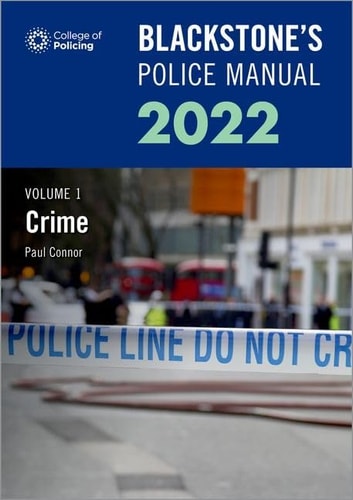 Blackstone's Police Manual Volume 1: Crime 2022