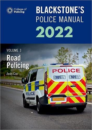 Blackstone's Police Manual Volume 3: Road Policing 2022