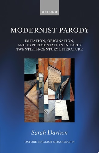 Modernist Parody: Imitation, Origination, and Experimentation in Early Twentieth-Century Literature