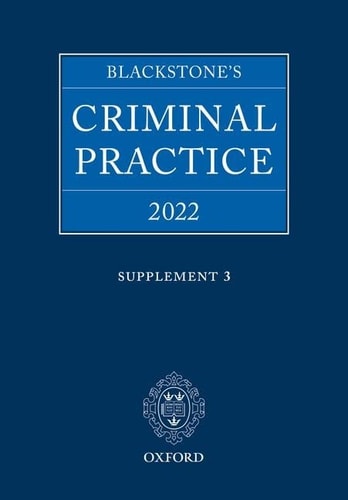 Blackstone's Criminal Practice: 2022 Supplement 3