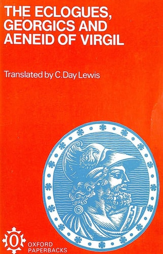 The Eclogues, Georgics and Aeneid of Virgil