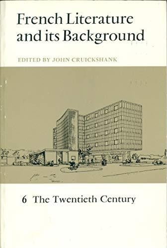 French Literature and Its Background: Twentieth Century