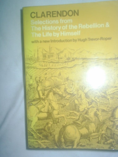 Selections from The History of the Rebellion and The Life by Himself