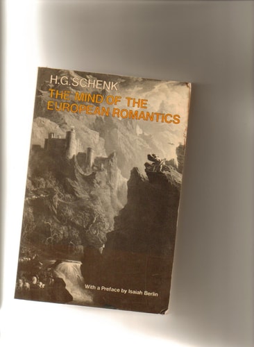 The Mind of the European Romantics: An Essay in Cultural History