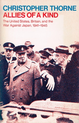 Allies of a Kind: United States, Britain and the War Against Japan, 1941-45