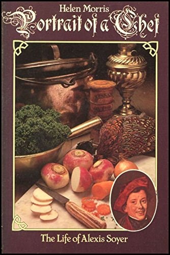 Portrait of a Chef: The Life of Alexis Soyer