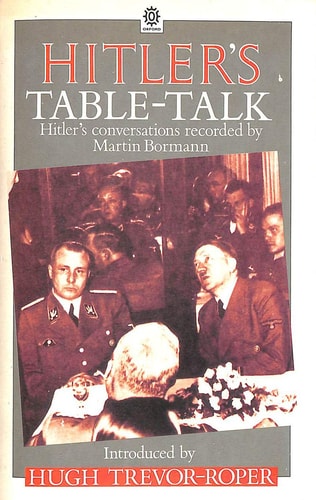 Hitler's Table Talk: 1941-1944
