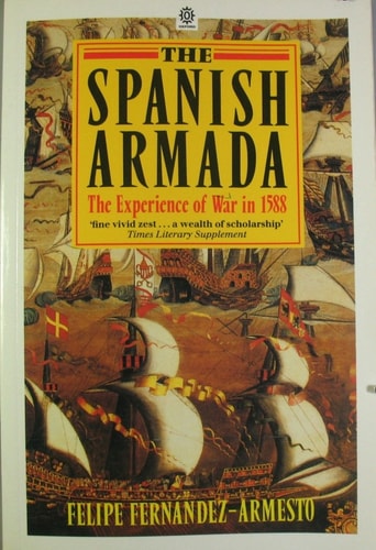 The Spanish Armada: The Experience of War in 1588