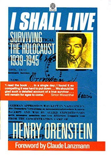 I Shall Live: Surviving the Holocaust