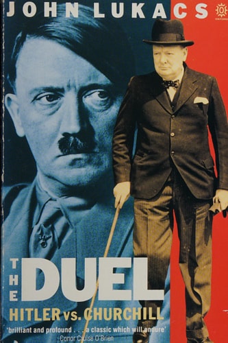 The Duel: Hitler vs. Churchill 10 May - 31 July 1940