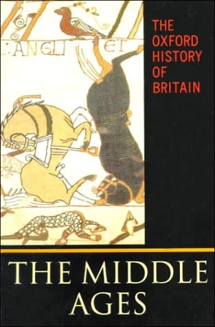 The Oxford History of Britain: The Middle Ages