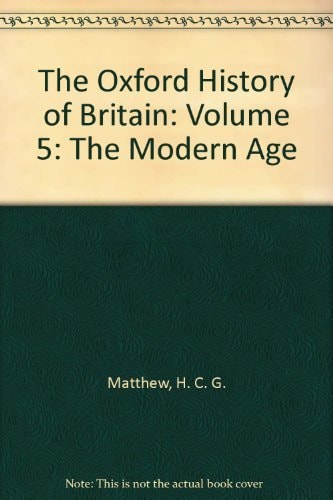 The Oxford History of Britain: Volume 5: The Modern Age