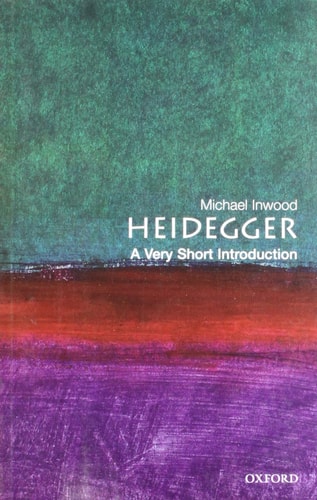 Heidegger: A Very Short Introduction