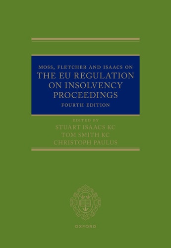 Moss, Fletcher and Isaacs on The EU Regulation on Insolvency Proceedings