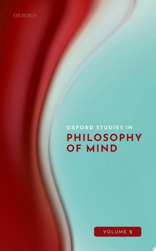 Oxford Studies in Philosophy of Mind: Volume 2