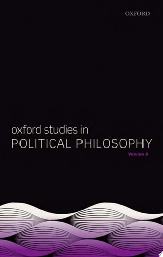 Oxford Studies in Political Philosophy: Volume 8